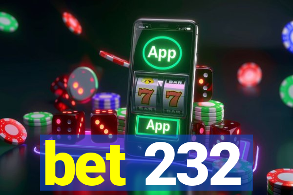 bet 232